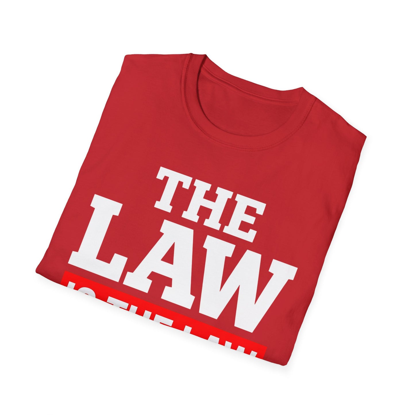 The Law Is the Law — Graphic Tee