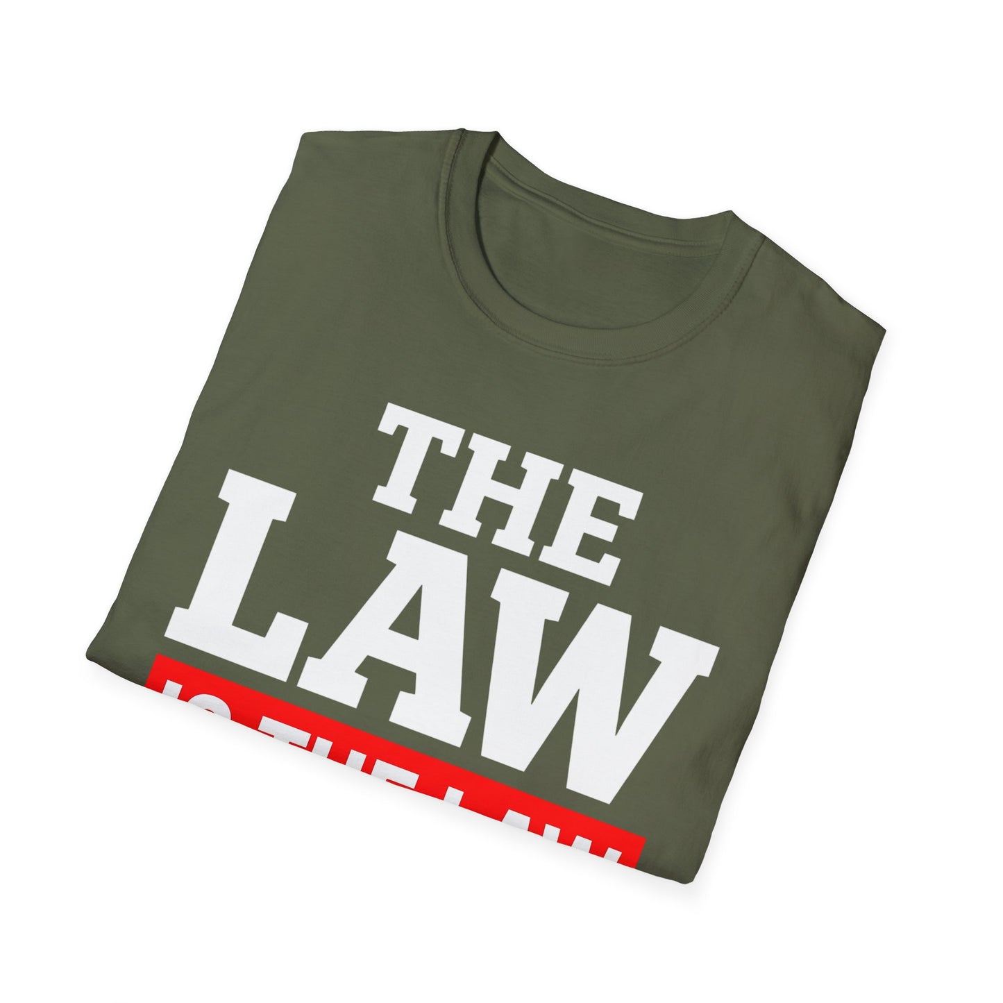 The Law Is the Law — Graphic Tee