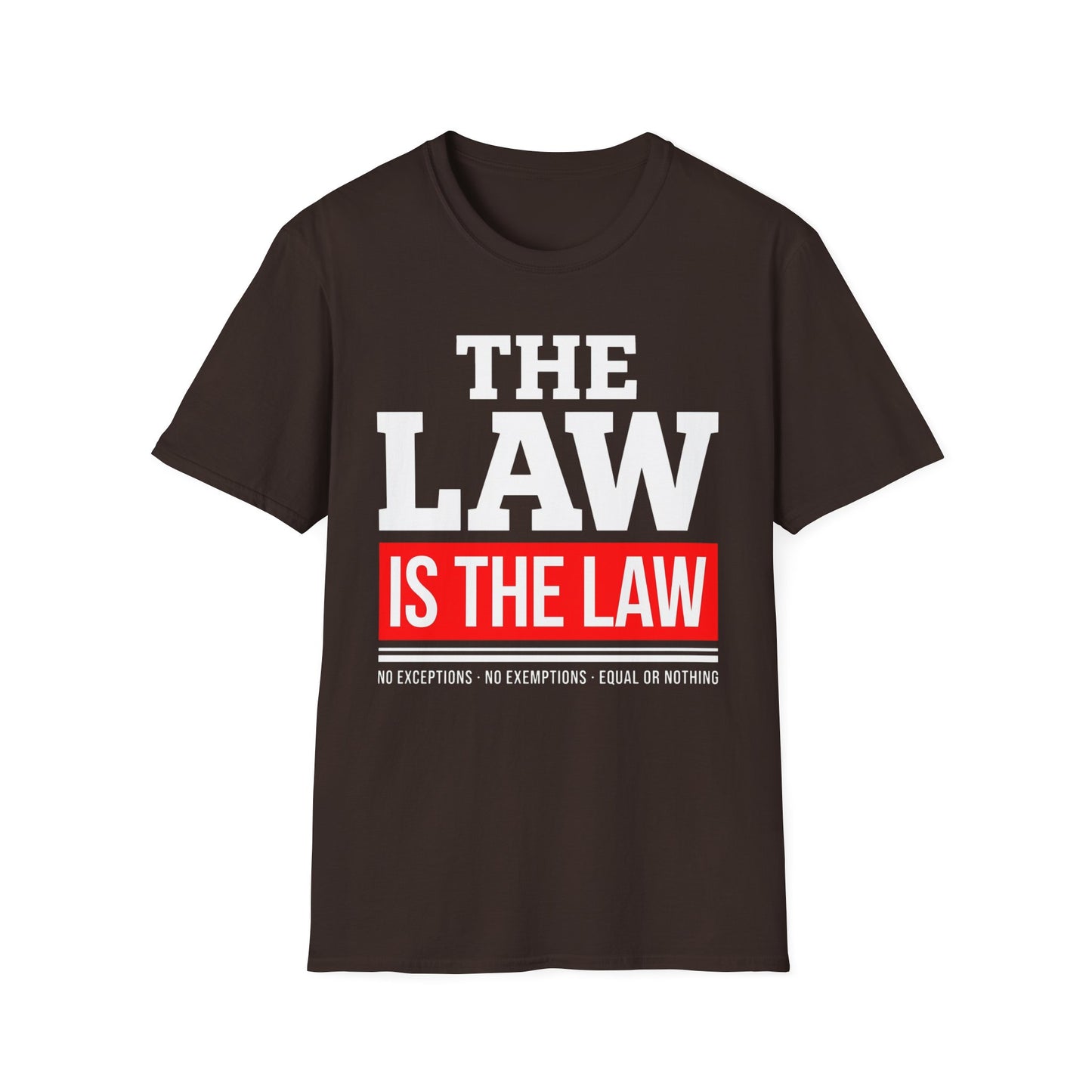 The Law Is the Law — Graphic Tee