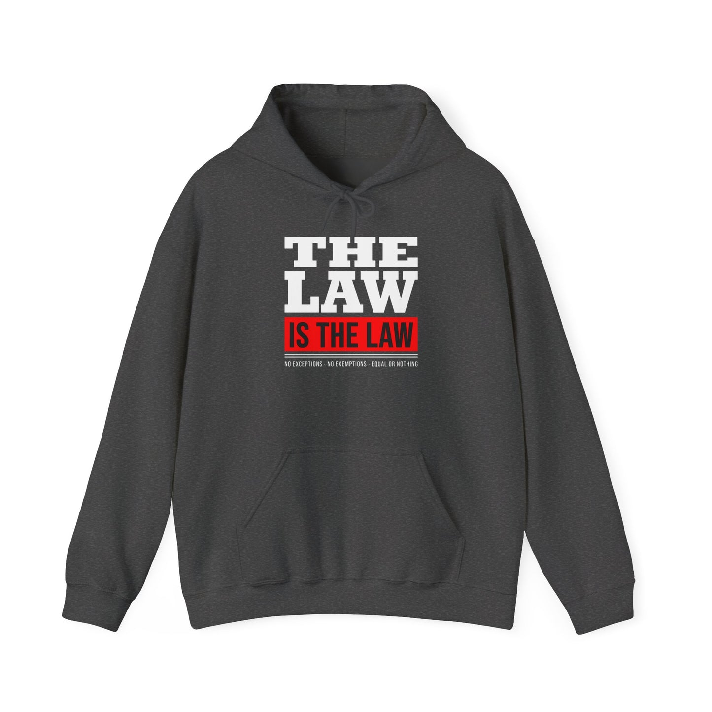 The Law Is the Law — Graphic Hoodie