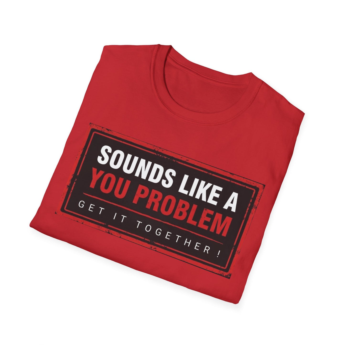 SLAYP Graphic T-Shirt 2.0 — "Sounds Like A You Problem"
