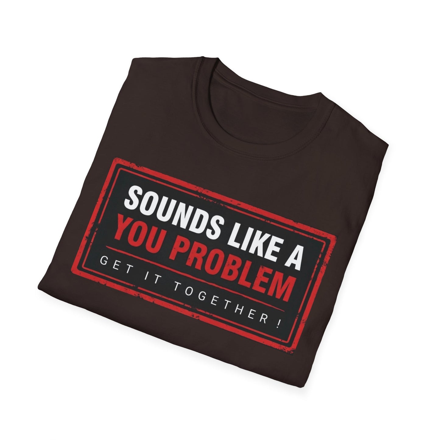 SLAYP Graphic T-Shirt 2.0 — "Sounds Like A You Problem"