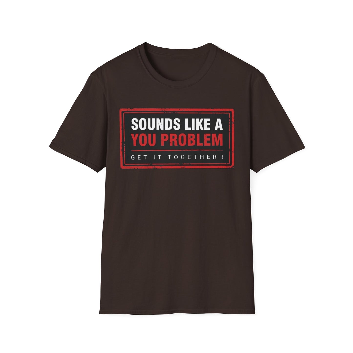 SLAYP Graphic T-Shirt 2.0 — "Sounds Like A You Problem"