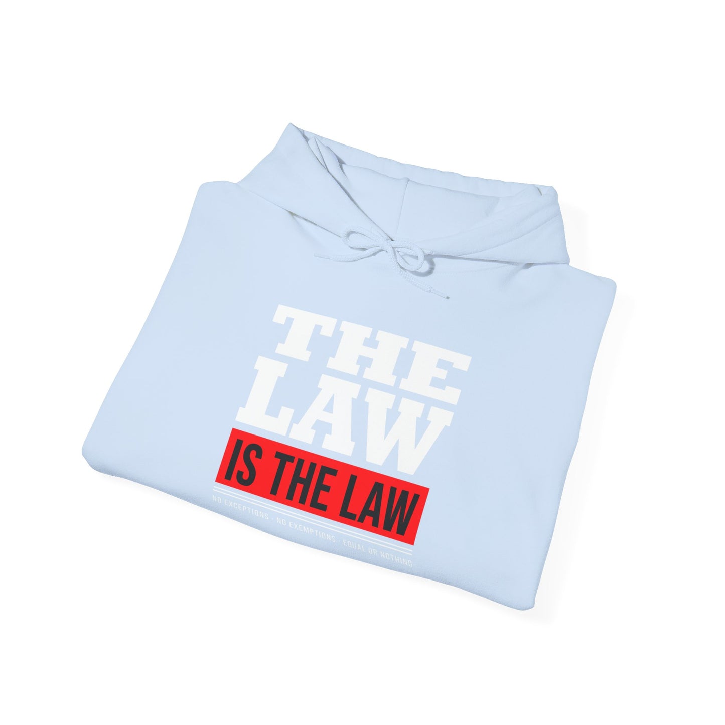 The Law Is the Law — Graphic Hoodie