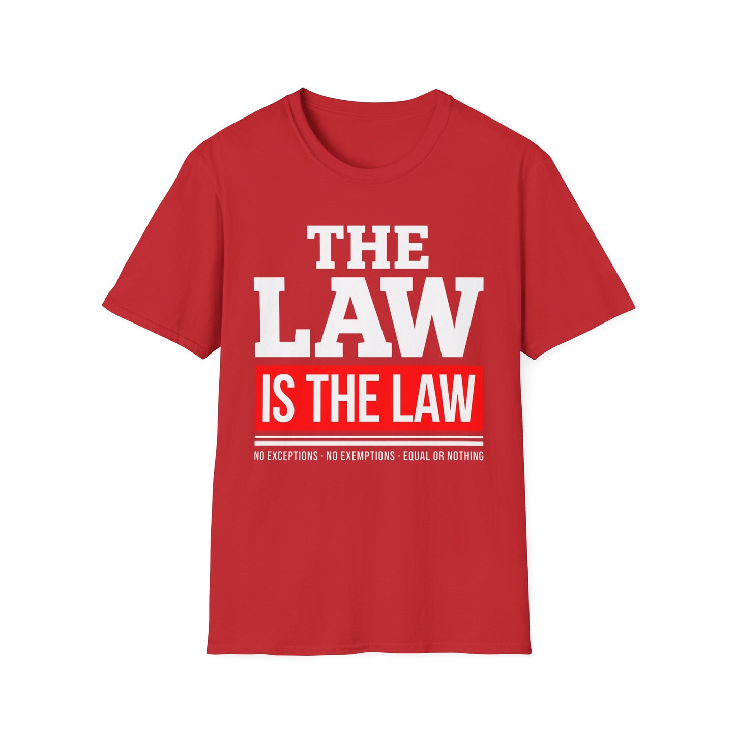 The Law Is the Law — Graphic Tee