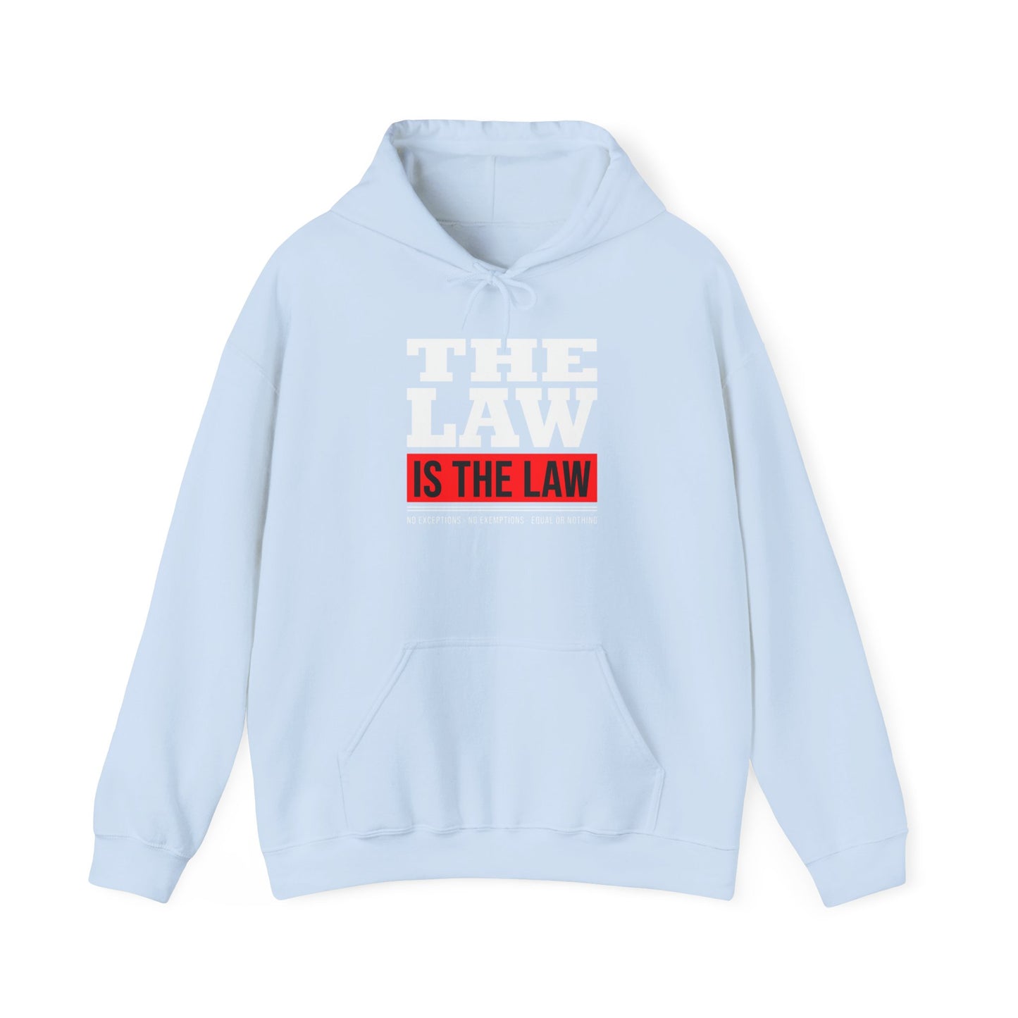 The Law Is the Law — Graphic Hoodie
