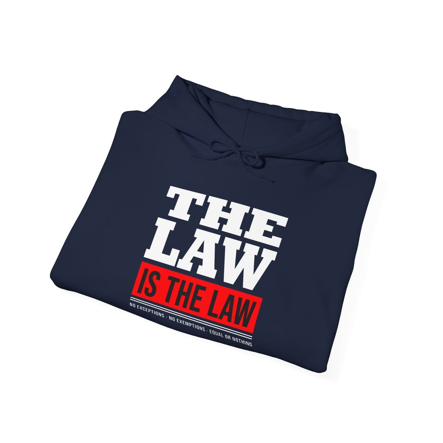 The Law Is the Law — Graphic Hoodie