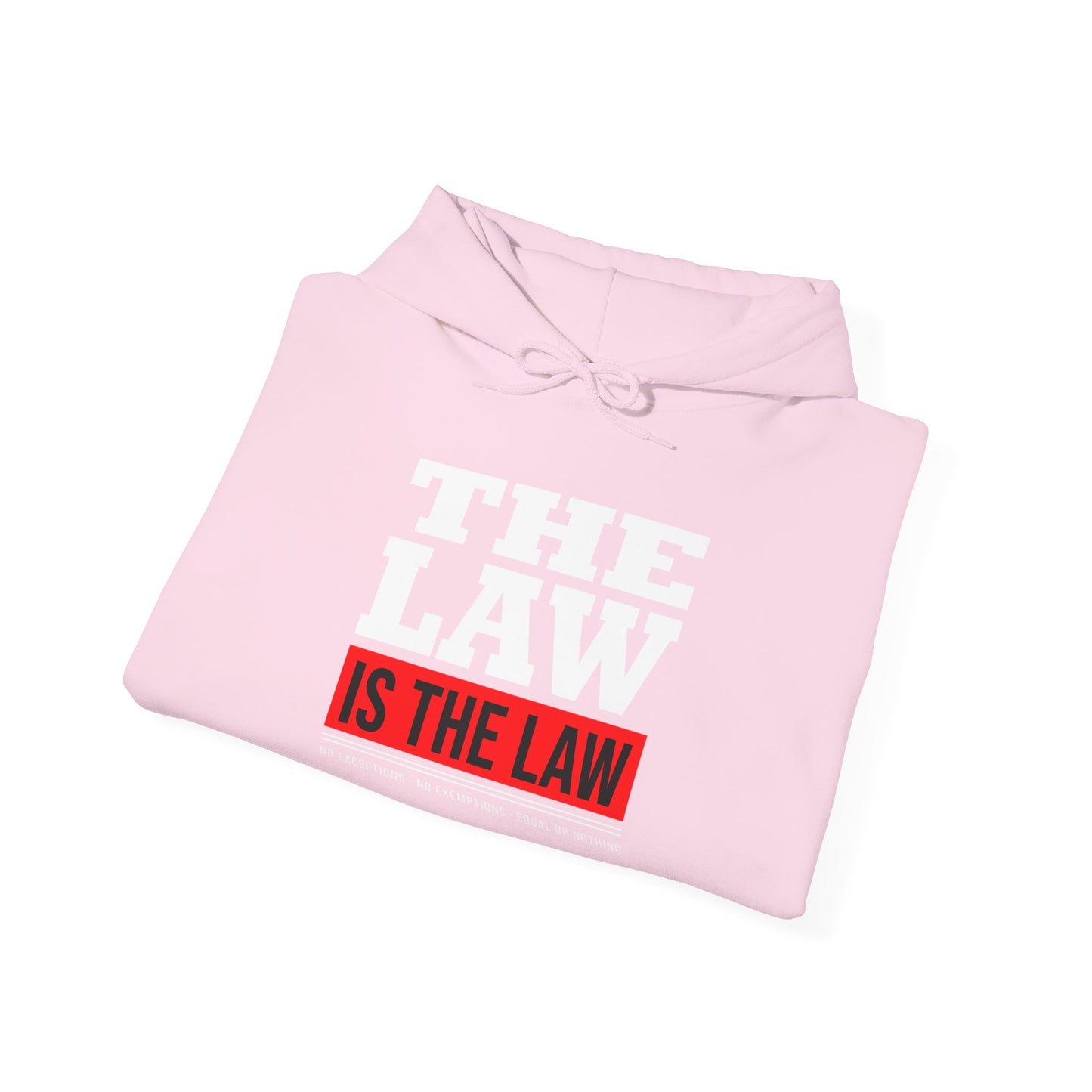 The Law Is the Law — Graphic Hoodie