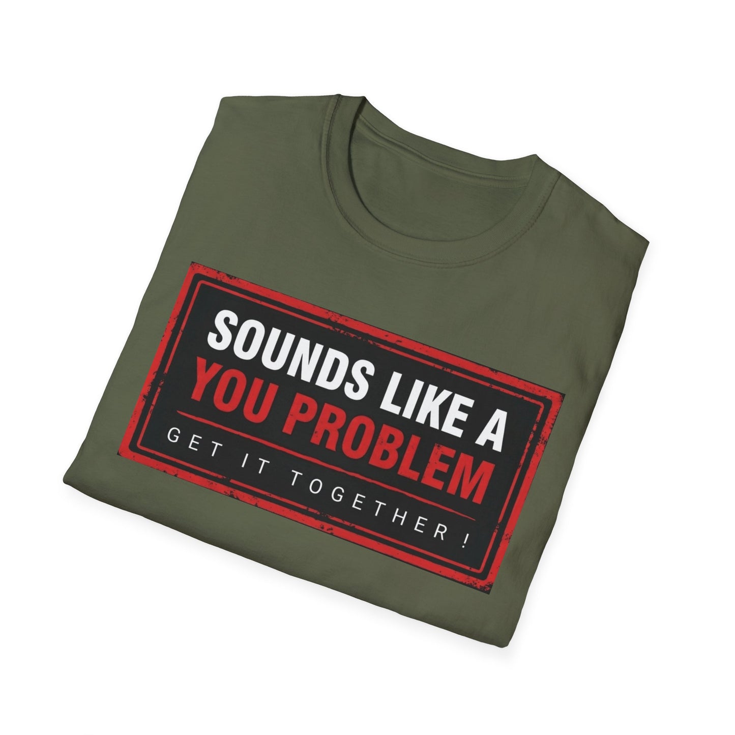SLAYP Graphic T-Shirt 2.0 — "Sounds Like A You Problem"